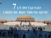 7 Lý do tại sao du học Trung Quốc chưa bao giờ ngừng HOT?
